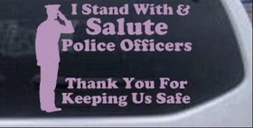 I Stand With Salute Police Officers Pro Police Car Truck Window Decal Sticker