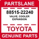 88515-22240 Toyota OEM Genuine VALVE, COOLER EXPANSION